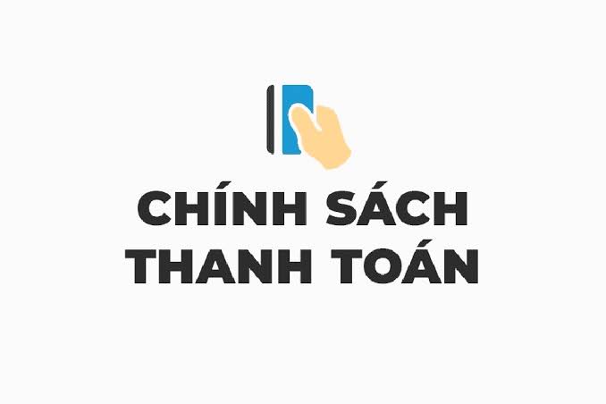 CHÍNH SÁCH THANH TOÁN